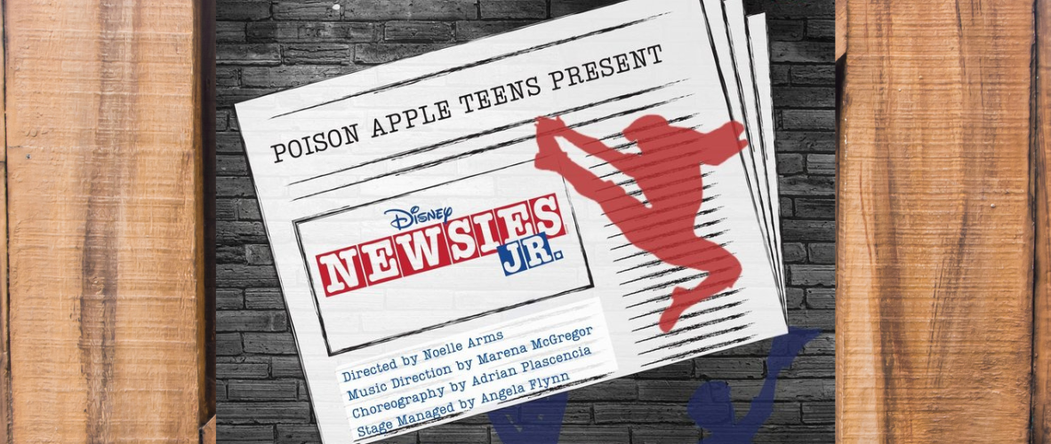 Poison Apple Productions Newsies JR May 2023 Main Event